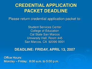 CREDENTIAL APPLICATION PACKET DEADLINE