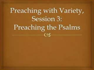 Preaching with Variety, Session 3: Preaching the Psalms