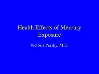 Health Effects of Mercury Exposure