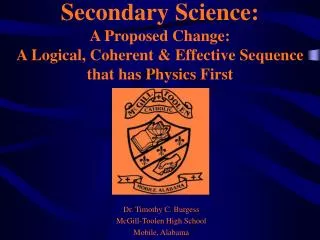 Secondary Science: A Proposed Change: A Logical, Coherent &amp; Effective Sequence that has Physics First