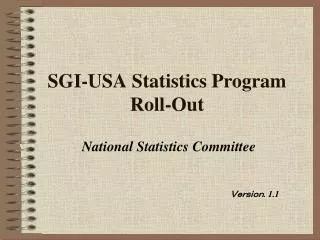 SGI-USA Statistics Program Roll-Out