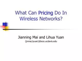 What Can Pricing Do In Wireless Networks?