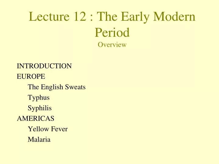 lecture 12 the early modern period overview