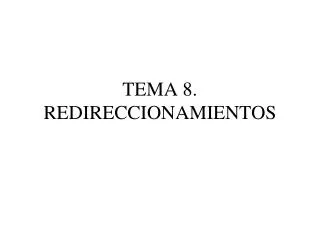 tema 8 redireccionamientos