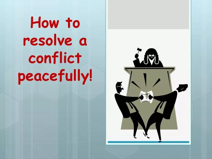 how to resolve a conflict peacefully