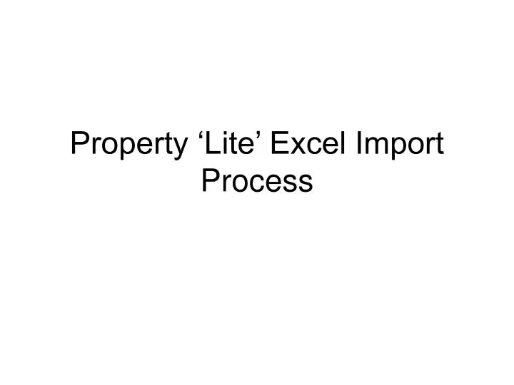 property lite excel import process