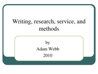 Writing, research, service, and methods
