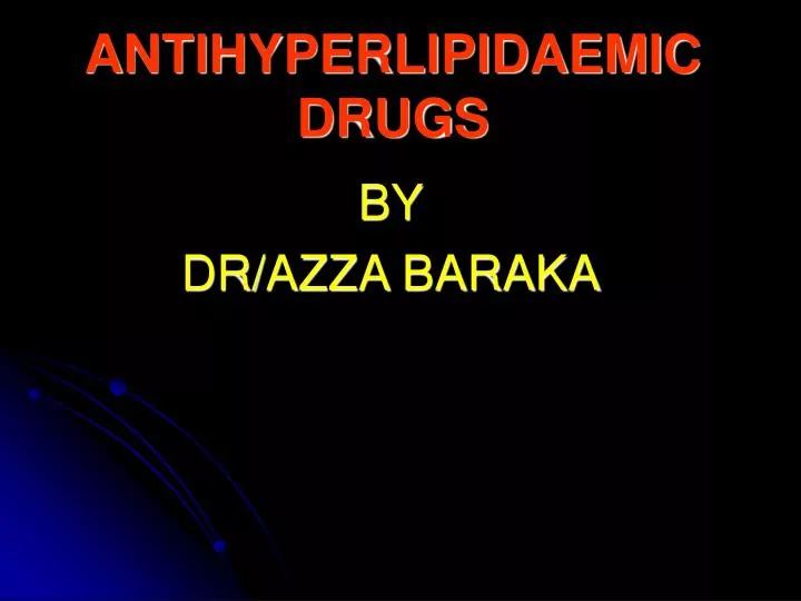 antihyperlipidaemic drugs