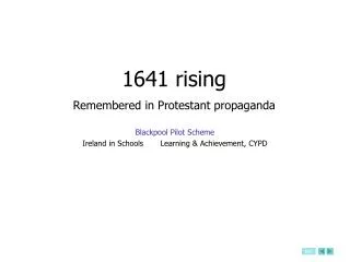 1641 rising Remembered in Protestant propaganda