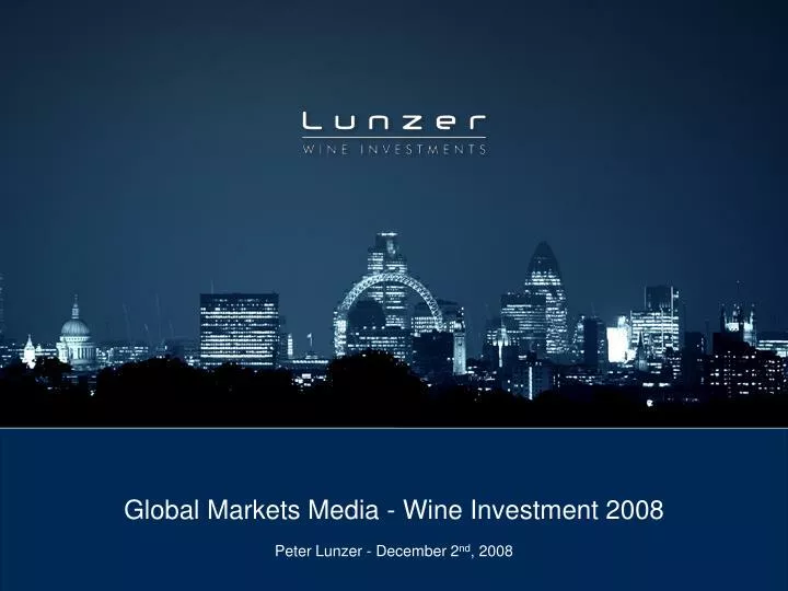 global markets media wine investment 2008