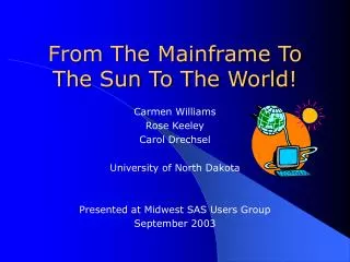From The Mainframe To The Sun To The World!