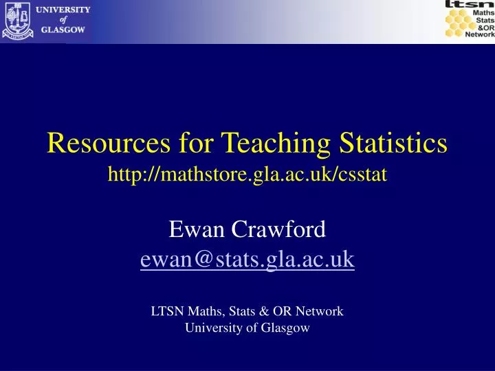 resources for teaching statistics http mathstore gla ac uk csstat