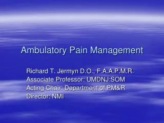Ambulatory Pain Management
