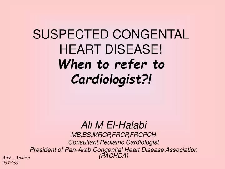 suspected congental heart disease when to refer to cardiologist