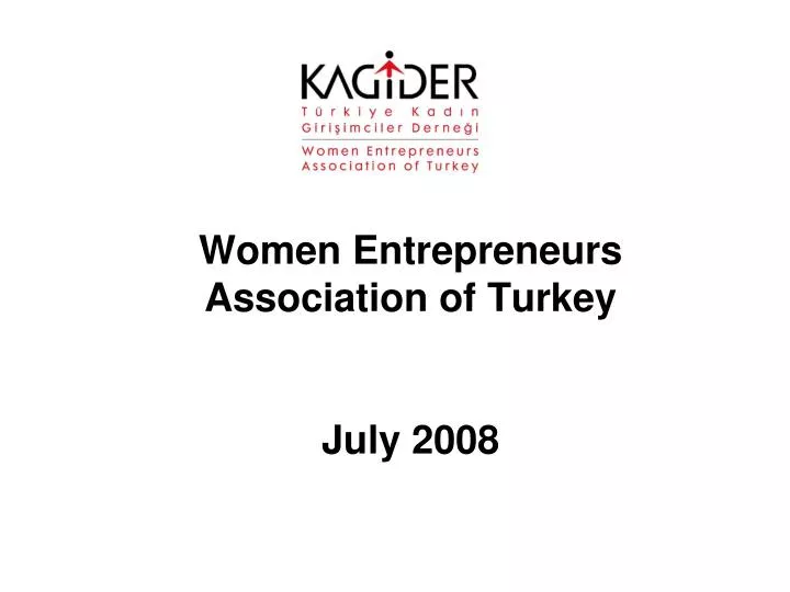 women entrepreneurs association of turkey july 2008