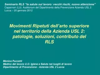 Movimenti Ripetuti dell’arto superiore nel territorio della Azienda USL 2: patologie, soluzioni, contributo del RLS