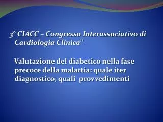3° CIACC – Congresso Interassociativo di Cardiologia Clinica ”