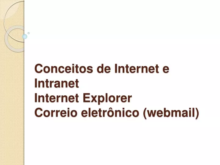 conceitos de internet e intranet internet explorer correio eletr nico webmail