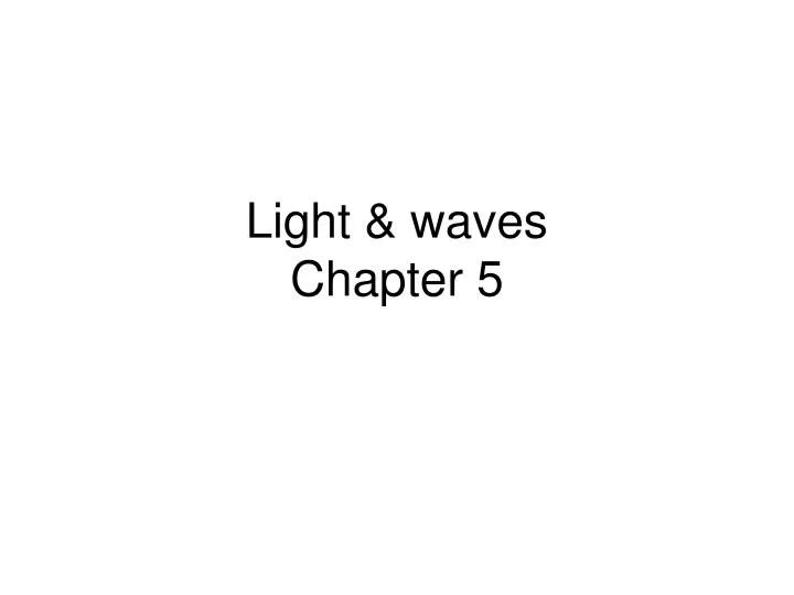 light waves chapter 5