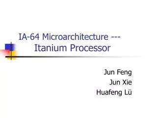 IA-64 Microarchitecture --- 	Itanium Processor