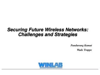 Securing Future Wireless Networks: Challenges and Strategies