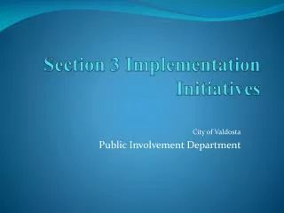 Section 3 Implementation Initiatives