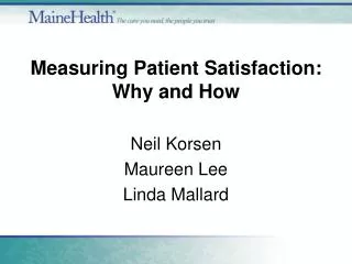 Measuring Patient Satisfaction: Why and How