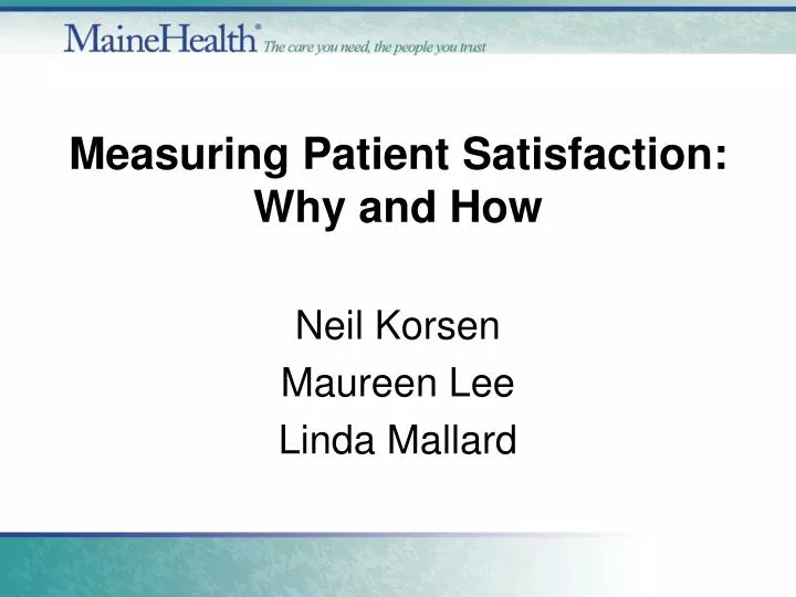 measuring patient satisfaction why and how