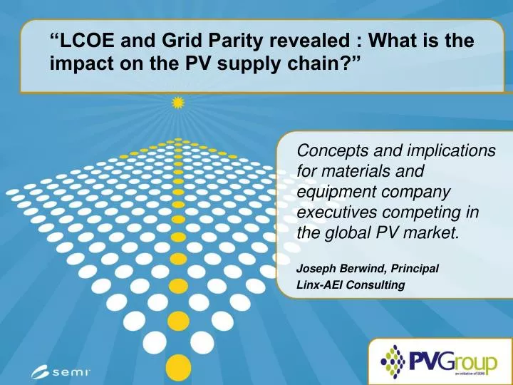 lcoe and grid parity revealed what is the impact on the pv supply chain