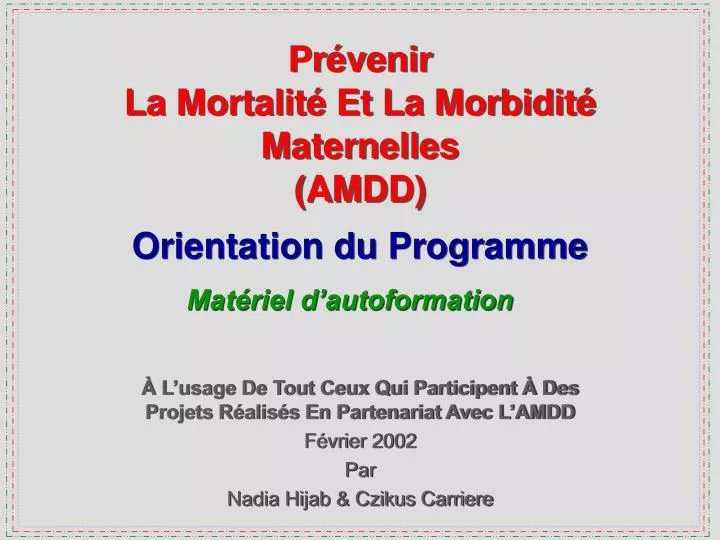 pr venir la mortalit et la morbidit maternelles amdd