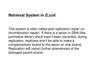 Retrieval System in E.coli .