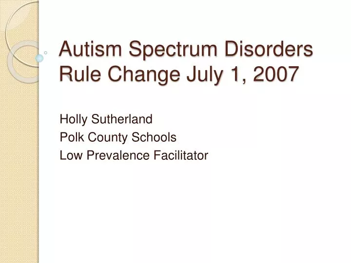 autism spectrum disorders rule change july 1 2007