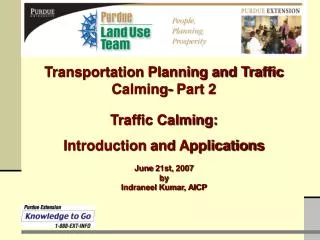 Traffic Calming: Introduction and Applications June 21st, 2007 by Indraneel Kumar, AICP