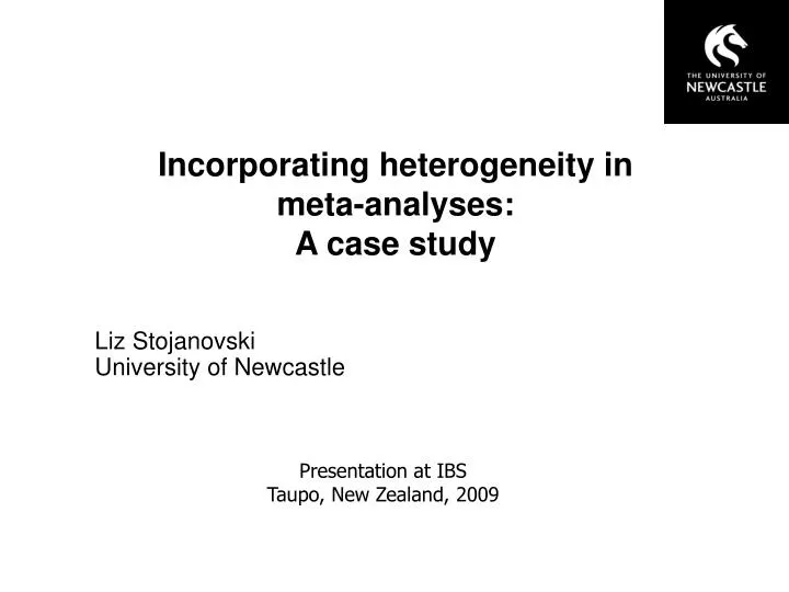 incorporating heterogeneity in meta analyses a case study