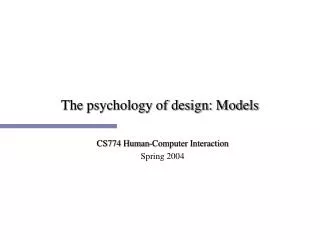 The psychology of design: Models