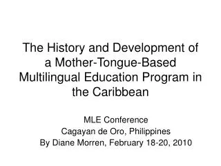 The History and Development of a Mother-Tongue-Based Multilingual Education Program in the Caribbean