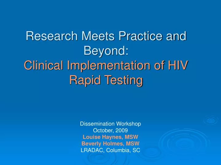 research meets practice and beyond clinical implementation of hiv rapid testing