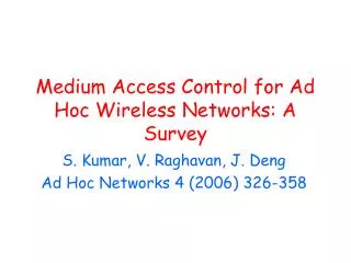 Medium Access Control for Ad Hoc Wireless Networks: A Survey