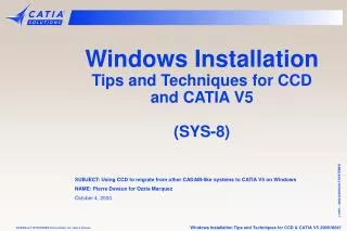 Windows Installation Tips and Techniques for CCD and CATIA V5 (SYS-8)
