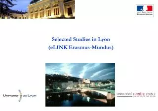 Selected Studies in Lyon (eLINK Erasmus-Mundus)