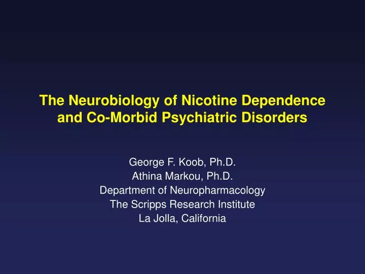 the neurobiology of nicotine dependence and co morbid psychiatric disorders