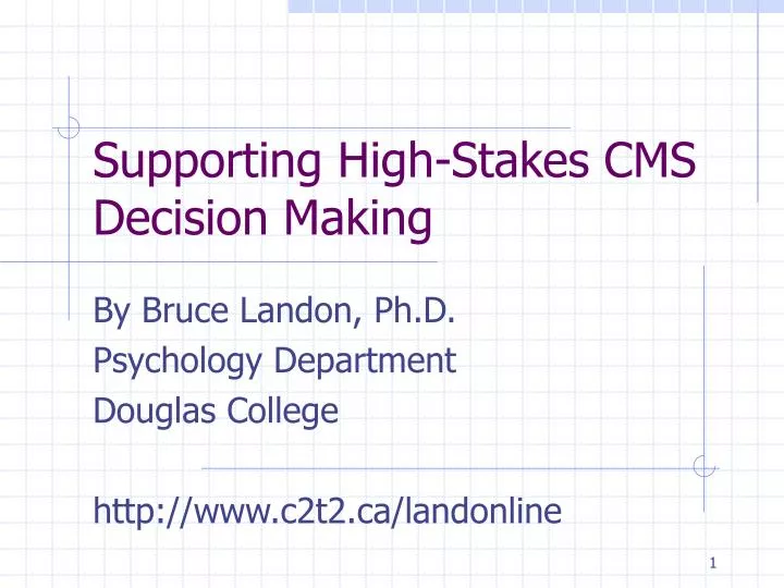 supporting high stakes cms decision making