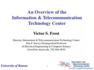An Overview of the Information &amp; Telecommunication Technology Center