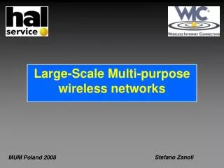Large-Scale Multi-purpose wireless networks