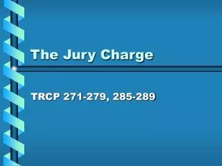 The Jury Charge