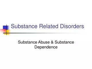 Substance Related Disorders