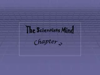 The Scientists Mind