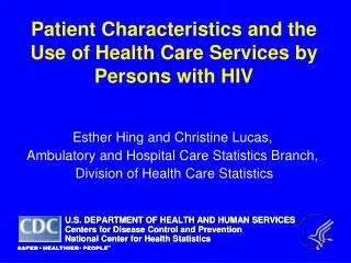Patient Characteristics and the Use of Health Care Services by Persons with HIV