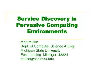Service Discovery in Pervasive Computing Environments