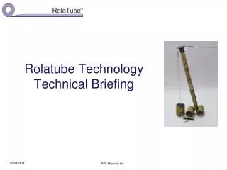 Rolatube Technology Technical Briefing